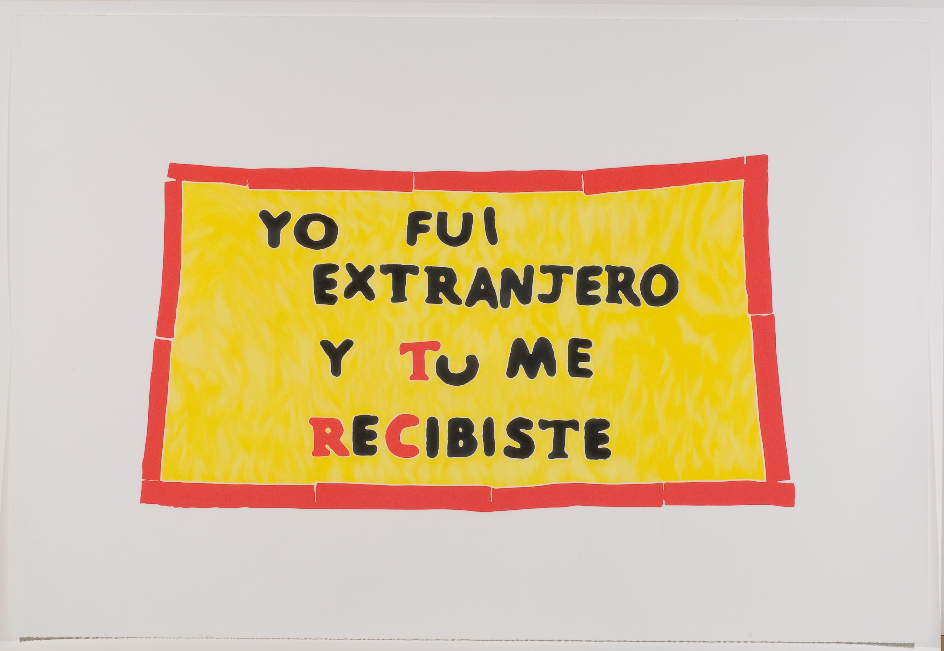 Red and yellow banner with the words "YO FUI EXTRANJERO Y TU ME RECIBISTE"