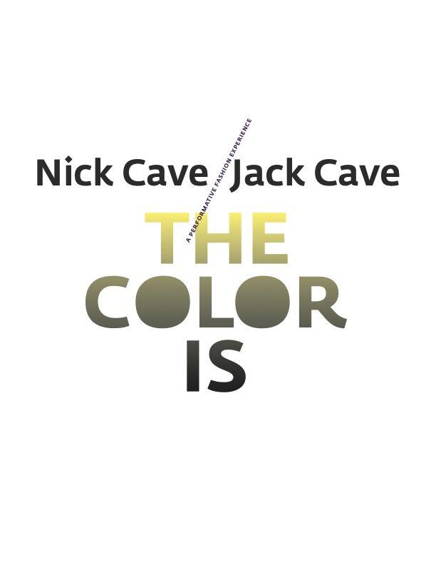 Performance Poster for Nick Cave / Jack Cave THE COLOR IS